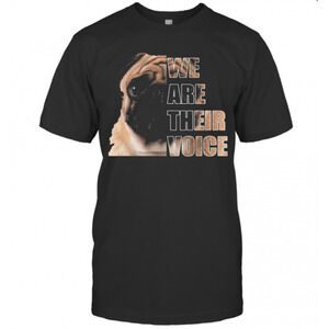 Pug Dog We Are Their Voice T-Shirt